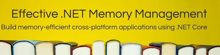 🚀 NEW: Boost Your .NET Memory Management Knowledge🚀